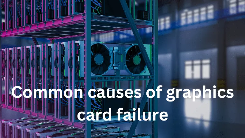 graphics card failure